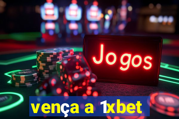 vença a 1xbet